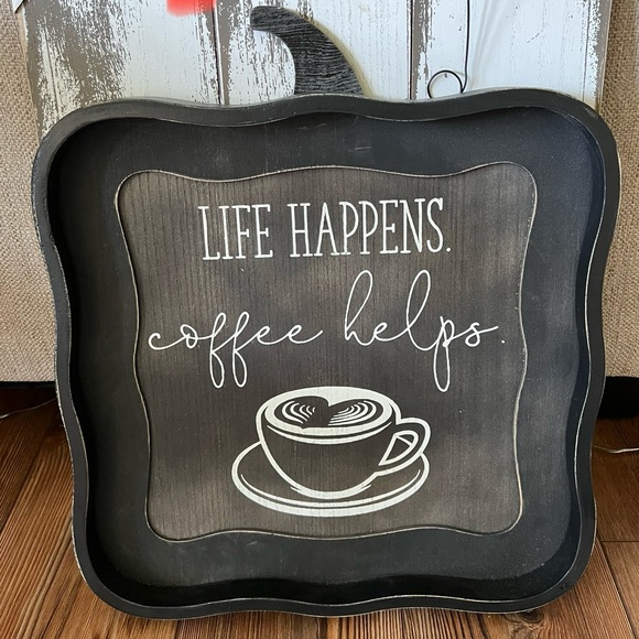 Kirkland’s Life Happens Coffee Helps Wall Plaque - Picture 3 of 5